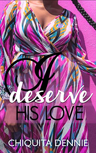 I Deserve His Love - Black Love Books