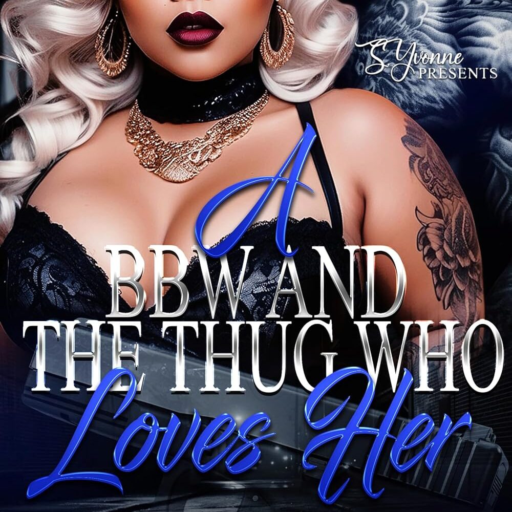 A BBW And The Thug Who Loves Her by Akira C.